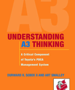 Understanding A3 Thinking: A Critical Component of Toyota's PDCA Management System