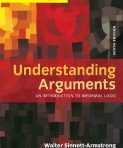 Understanding Arguments: An Introduction to Informal Logic 9th Edition