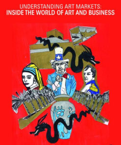 Understanding Art Markets: Inside the world of art and business