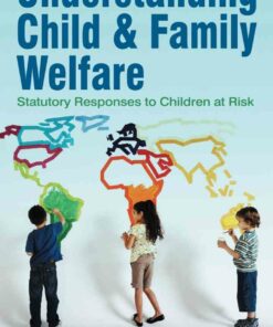 Understanding Child and Family Welfare: Statutory Responses to Children at Risk