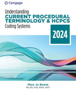 Understanding Current Procedural Terminology and HCPCS Coding Systems 2024 Edition