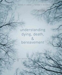 Understanding Dying Death and Bereavement 8th Edition