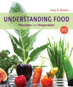 Understanding Food: Principles and Preparation 6th Edition