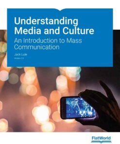 Understanding Media and Culture: An Introduction to Mass Communication v2.0