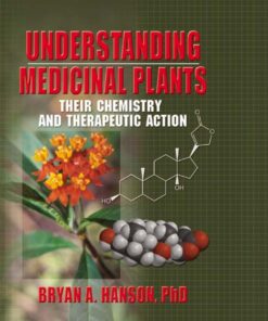Understanding Medicinal Plants: Their Chemistry and Therapeutic Action