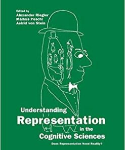 Understanding Representation in the Cognitive Sciences: Does Representation Need Reality?
