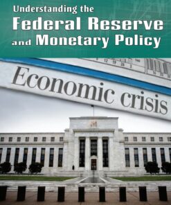 Understanding the Federal Reserve and Monetary Policy