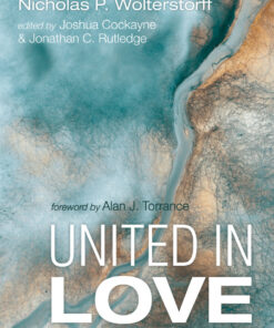 United in Love: Essays on Justice Art and Liturgy