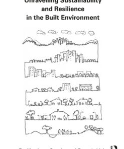 Unravelling Sustainability and Resilience in the Built Environment