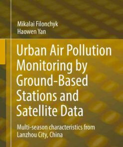 Urban Air Pollution Monitoring by Ground-Based Stations and Satellite Data: Multi-season characteristics from Lanzhou City China