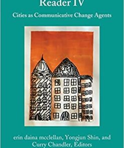 Urban Communication Reader IV: Cities as Communicative Change Agents