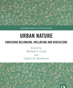 Urban Nature: Enriching Belonging Wellbeing and Bioculture