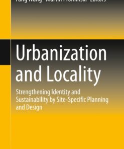 Urbanization and Locality: Strengthening Identity and Sustainability by Site-Specific Planning and Design