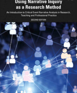 Using Narrative Inquiry as a Research Method 2nd Edition