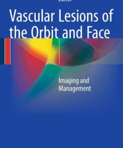 Vascular Lesions of the Orbit and Face: Imaging and Management