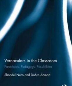 Vernaculars in the Classroom: Paradoxes Pedagogy Possibilities