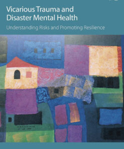Vicarious Trauma and Disaster Mental Health: Understanding Risks and Promoting Resilience