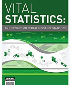 Vital statistics: An introduction to health science statistics
