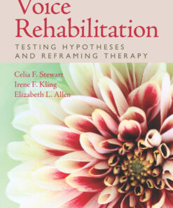Voice Rehabilitation: Testing Hypotheses and Reframing Therapy