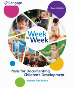 Week by Week: Plans for Documenting Children's Development 7th Edition