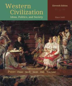 Western Civilization: Ideas Politics and Society: Since 1400 11th Edition