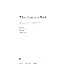 When Mandates Work: Raising Labor Standards at the Local Level