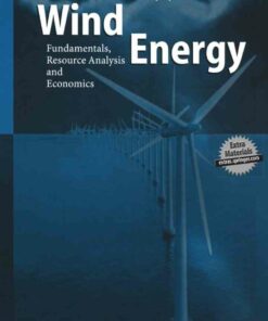 Wind Energy: Fundamentals Resource Analysis and Economics