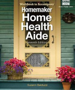 Workbook for Balduzzi's Homemaker Home Health Aide 7th Edition