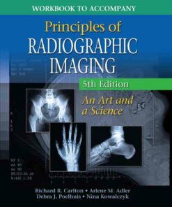 Workbook for Principles of Radiographic Imaging 5th Edition