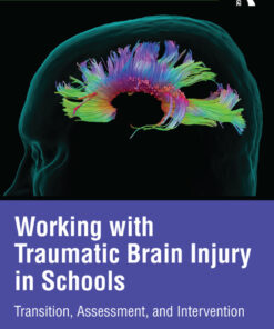 Working with Traumatic Brain Injury in Schools: Transition Assessment and Intervention