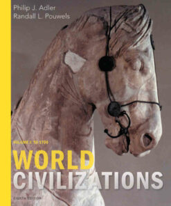 World Civilizations: Volume I: To 1700 8th Edition
