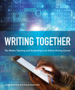 Writing Together: Ten Weeks Teaching and Studenting in an Online Writing Course
