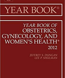 Year Book of Obstetrics Gynecology and Women's Health Volume 2012