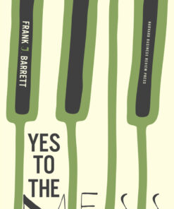 Yes to the Mess: Surprising Leadership Lessons from Jazz