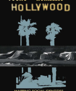 Young and Homeless In Hollywood: Mapping the Social Imaginary