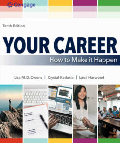Your Career: How to Make it Happen 10th Edition