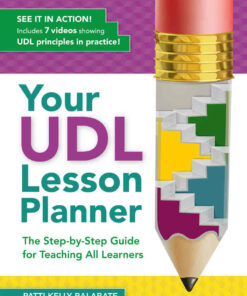 Your UDL Lesson Planner: The Step-by-Step Guide for Teaching all Learners