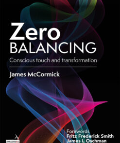 Zero Balancing: Conscious Touch and Transformation