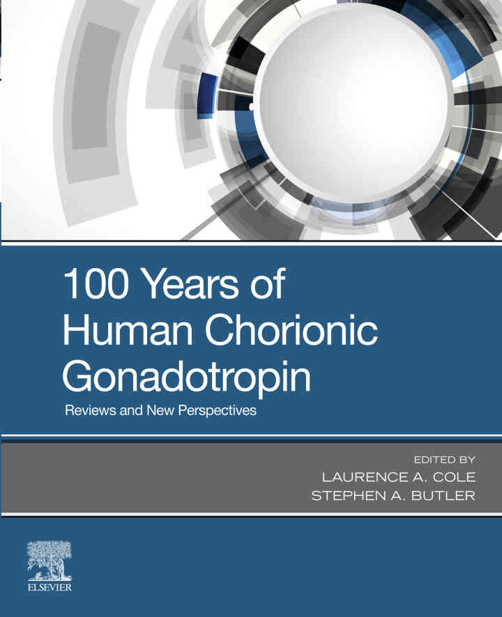 100 Years of Human Chorionic Gonadotropin: Reviews and New Perspectives, 1st Edition