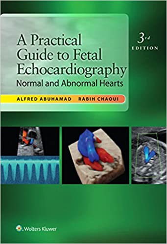 A Practical Guide to Fetal Echocardiography: Normal and Abnormal Hearts