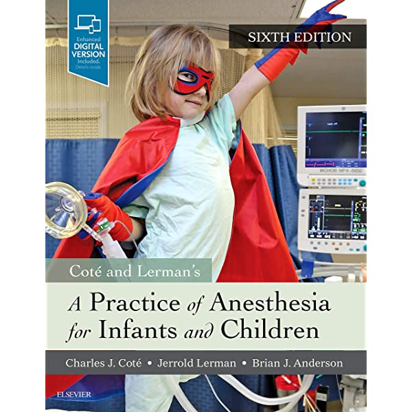 A Practice of Anesthesia for Infants and Children E-Book