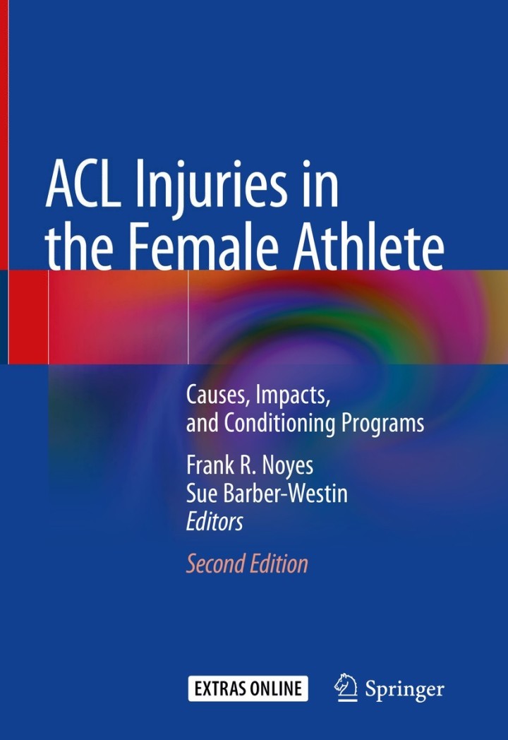 ACL Injuries in the Female Athlete: Causes, Impacts, and Conditioning Programs