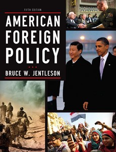American Foreign Policy The Dynamics of Choice in the 21st Century 5th by Bruce W. Jentleson