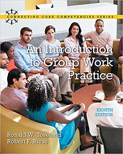 An Introduction to Group Work Practice (8th Edition) Connecting Core Competencies