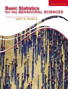 Basic Statistics for the Behavioral Sciences 7th Edition by Gary Heiman