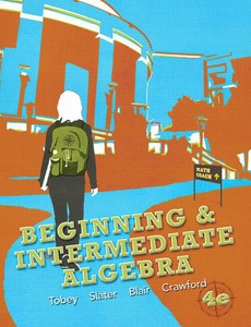 Beginning & Intermediate Algebra 4th by Tobey John Jr