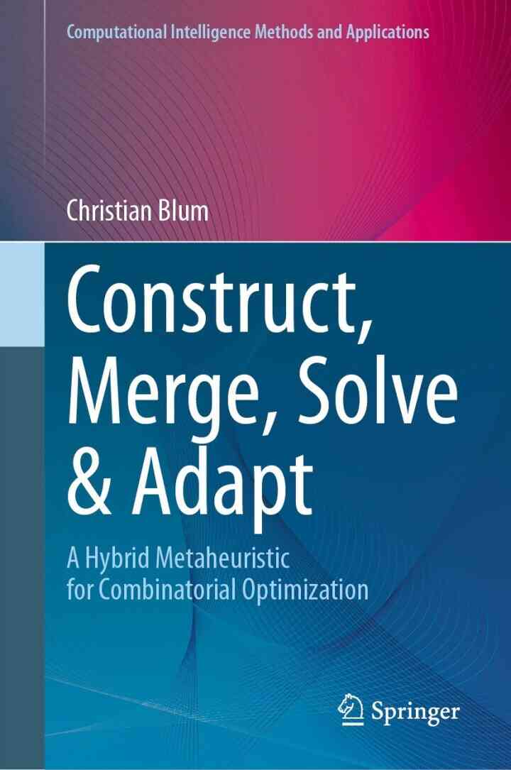 Construct, Merge, Solve &amp; Adapt: A Hybrid Metaheuristic for Combinatorial Optimization