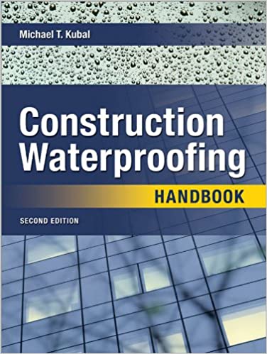 Construction Waterproofing Handbook: Second Edition