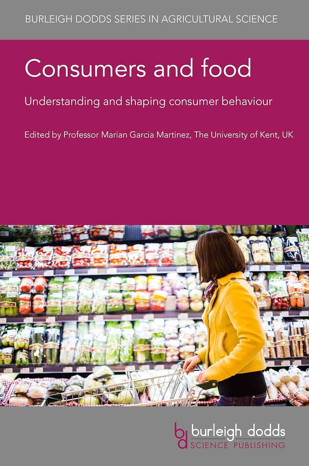 Consumers and Food: Understanding and Shaping Consumer Behaviour, 1st Edition