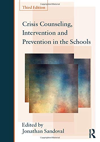 Crisis Counseling, Intervention and Prevention in the Schools